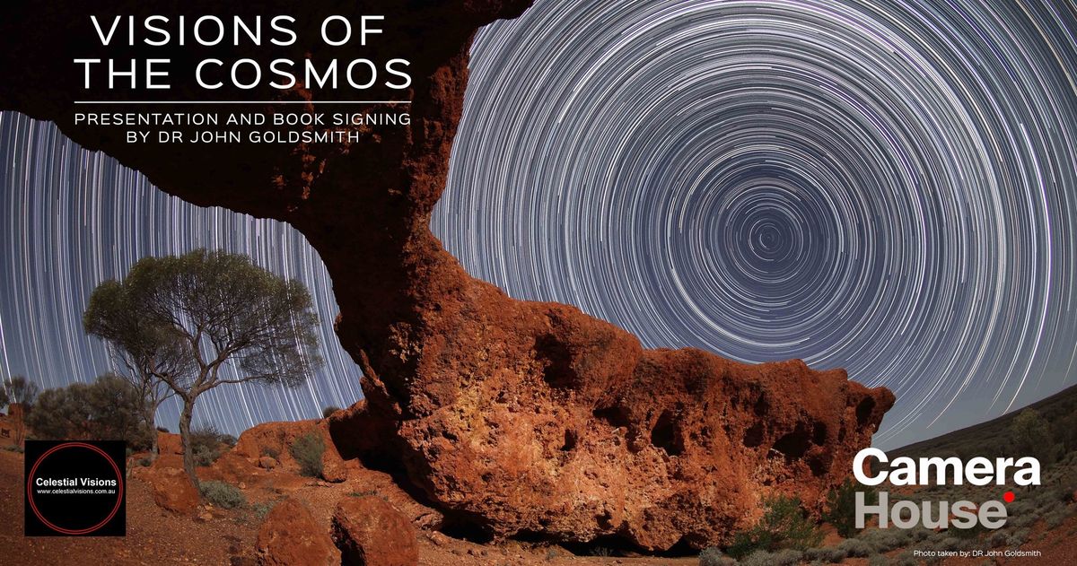 Visions of the Cosmos | Presentation & Book Signing by Dr John Goldsmith