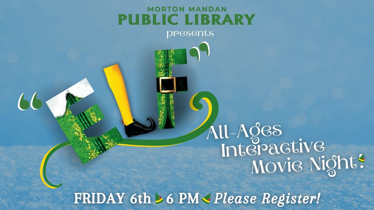 ELF: All-Ages Interactive Movie Night!