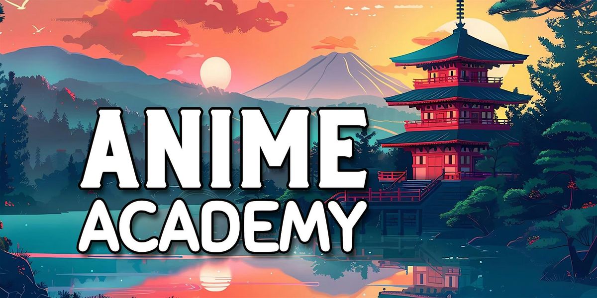 Anime Academy 4 weeks - Ages 11up - Starts 10\/15\/24