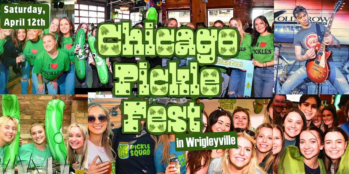 Chicago Pickle Fest: Live Bands, Beer and Everything Pickle!