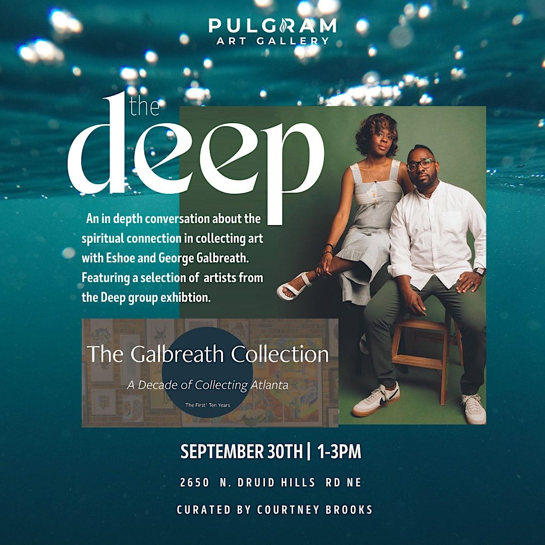 The Deep Exhibition-   Collecting Art with The Galbreaths