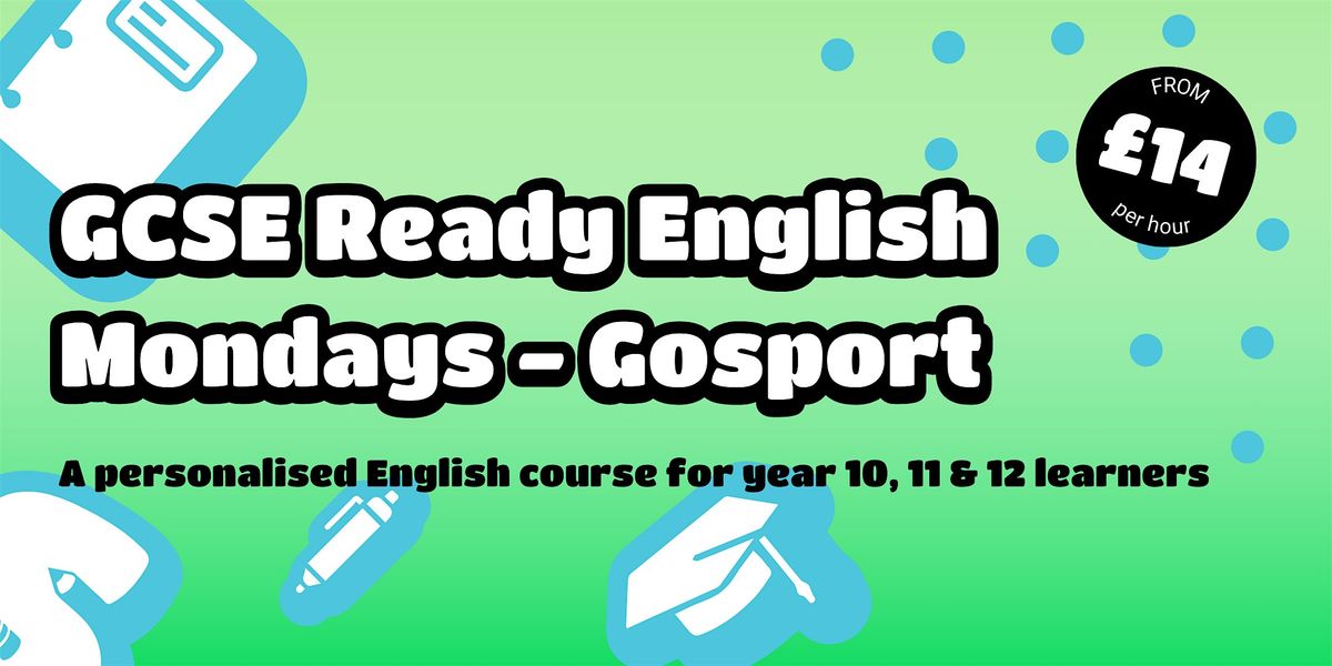 GCSE Ready Course (English), Year 10 to 12 (Gosport)