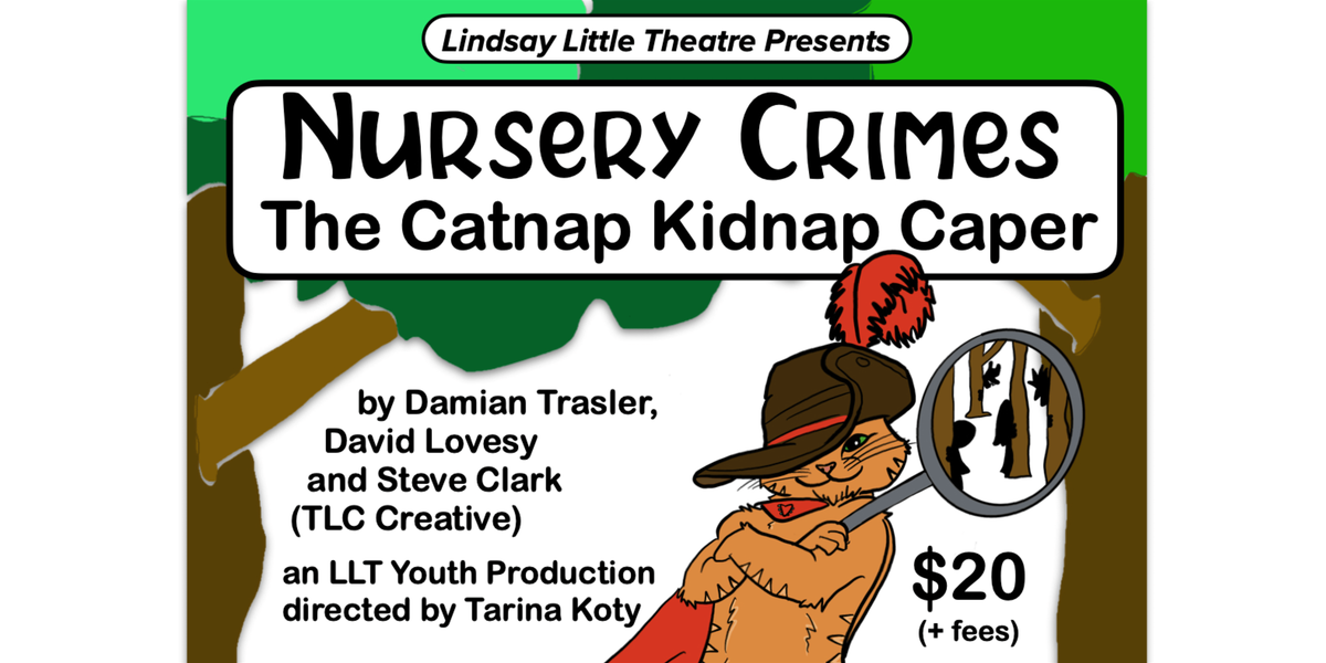 LLT presents Nursery Crimes \u2013 The Catnap Kidnap Caper