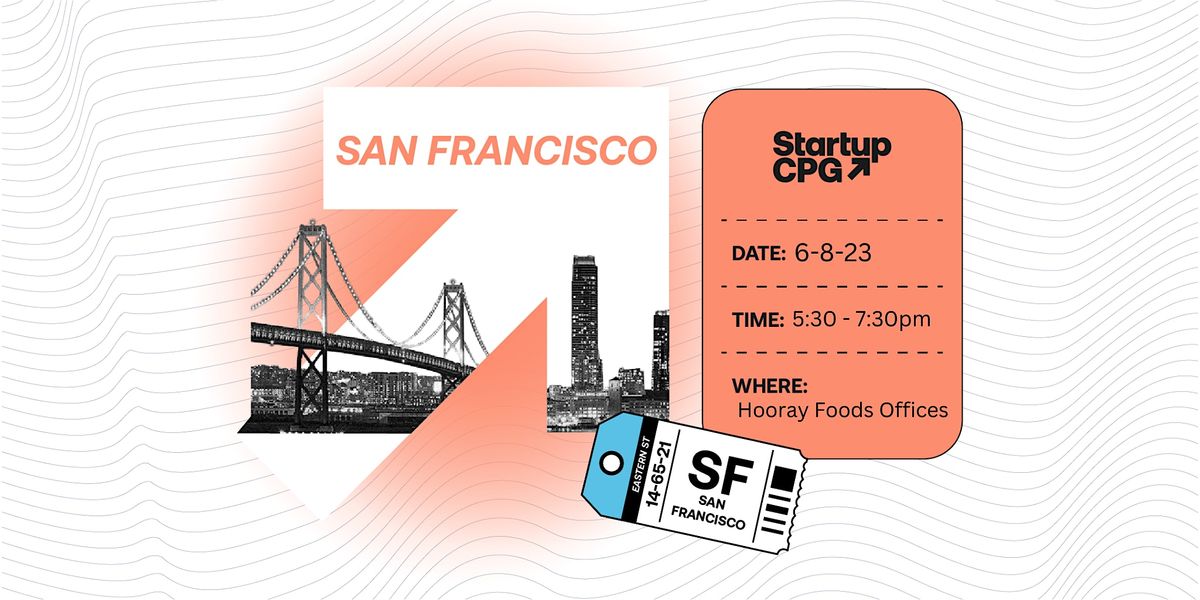 Startup CPG SF Meetup - June