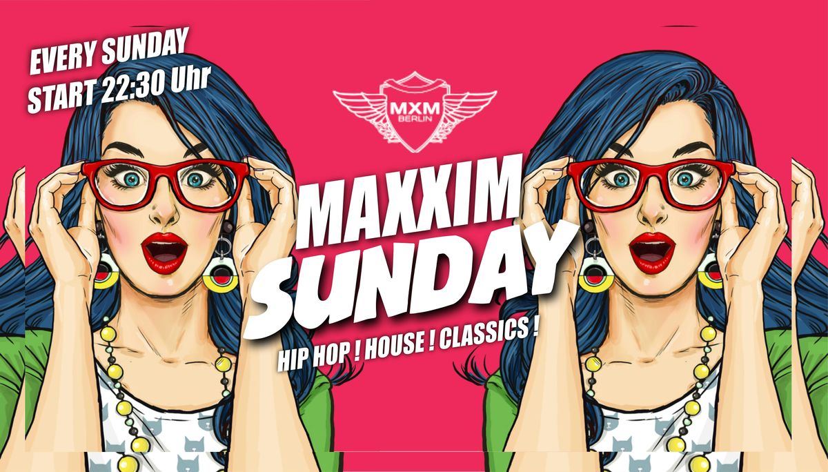 MAXXIM SUNDAY SESSIONS