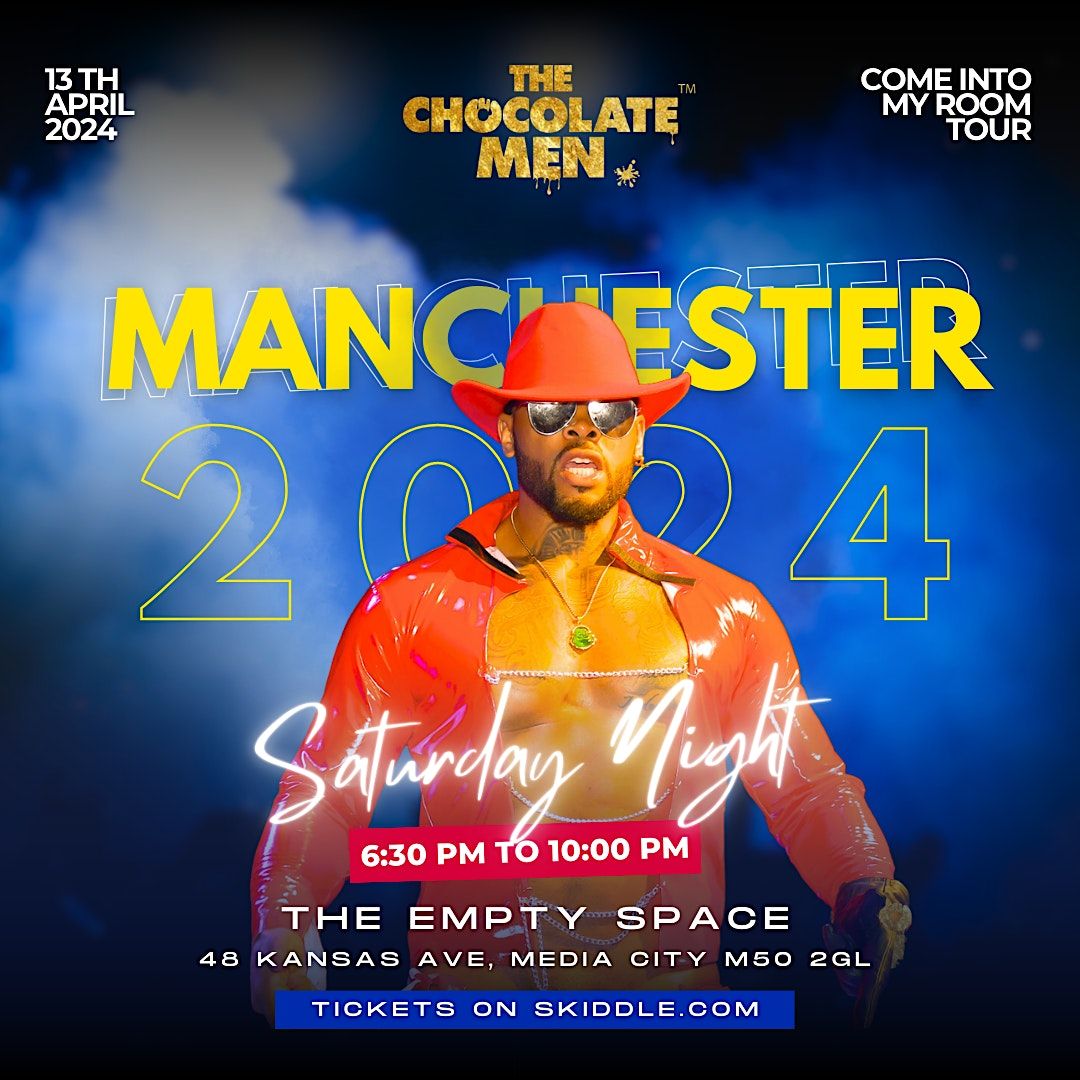 The Chocolate Men Manchester Show (Live & Uncensored )