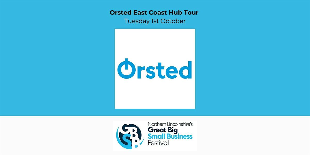 Orsted East Coast Hub Tour  - GBSB Festival Week