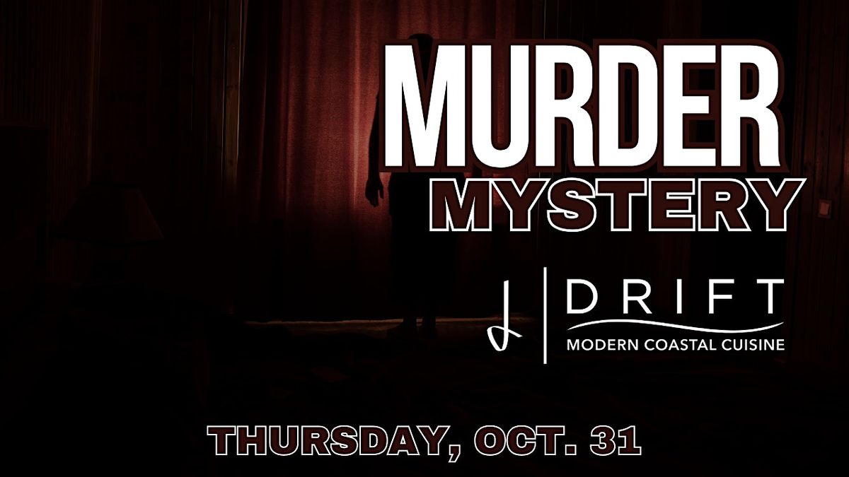 Dinner Series at DRIFT: M**der Mystery