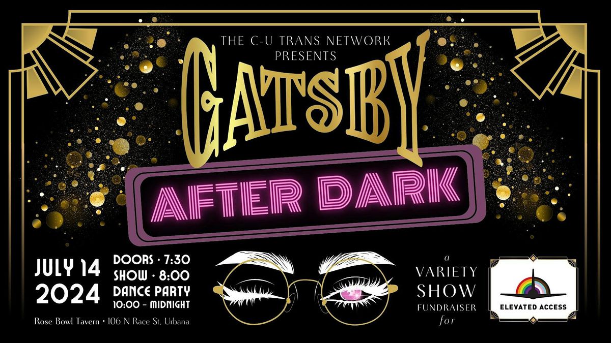 C-U Trans Network Presents: Gatsby After Dark live at the Rose Bowl Tavern