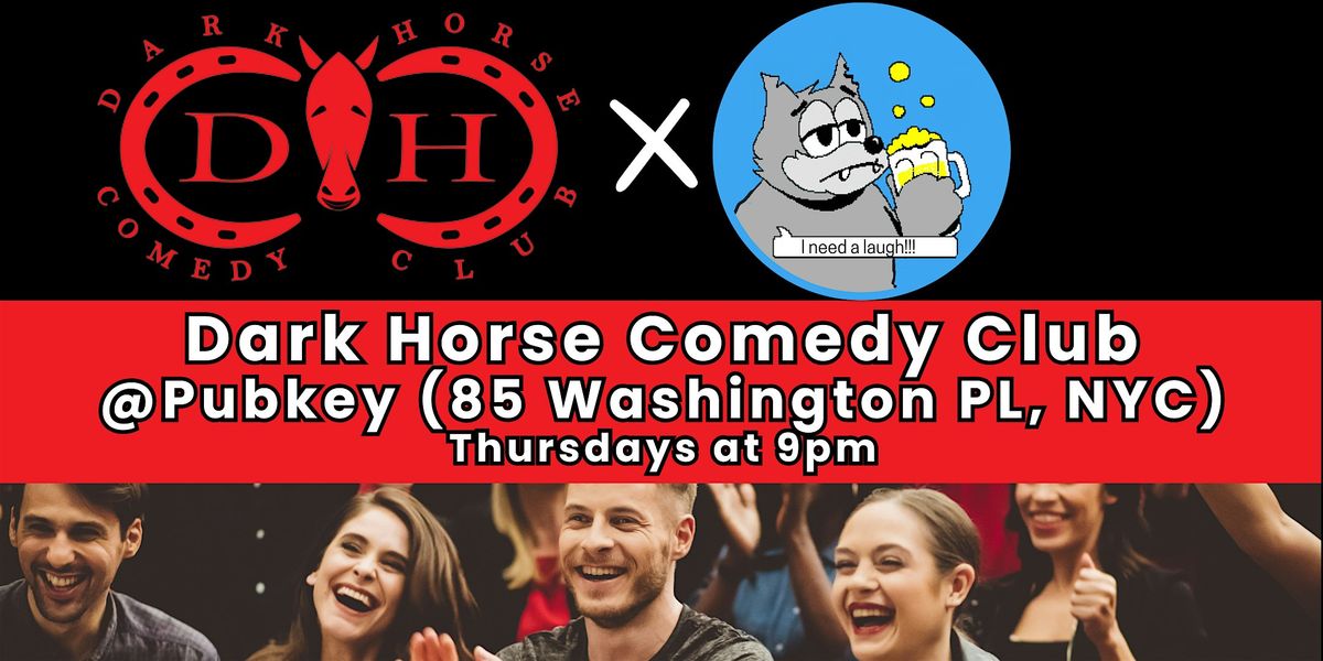 Pubkey x Dark Horse Comedy Club on Thursday Nights!