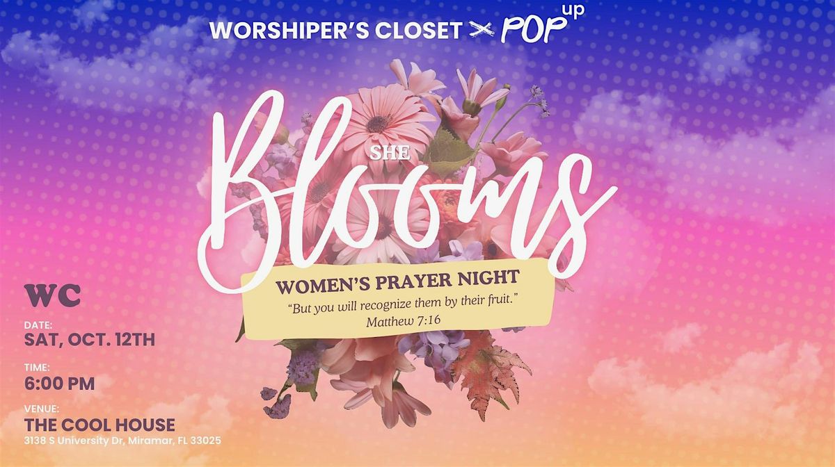 She Blooms : Women\u2019s Prayer Night