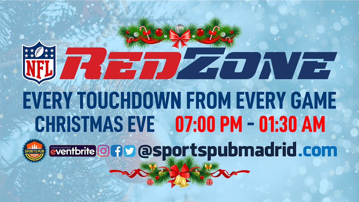 NFL RedZone Week 16 \u00b7 Christmas Eve 07:00 PM - 01:30 AM \u00b7 Sports Pub Madrid