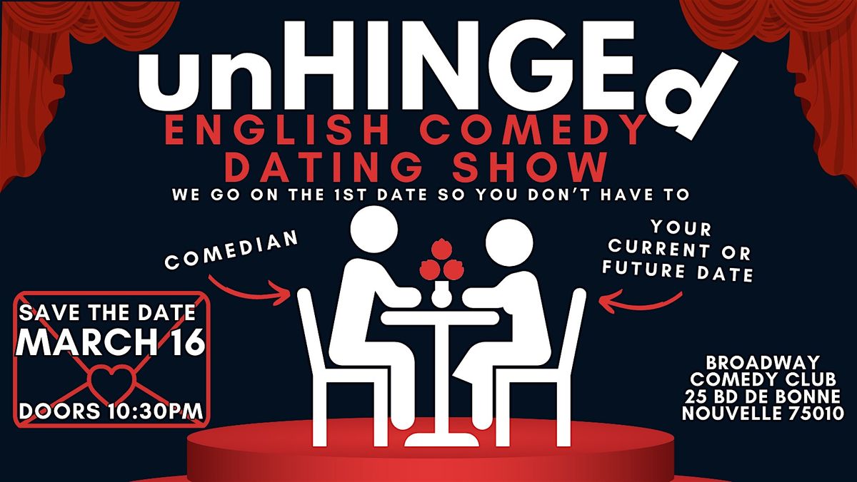 unHINGEd: An English Comedy Dating Show - March 16th