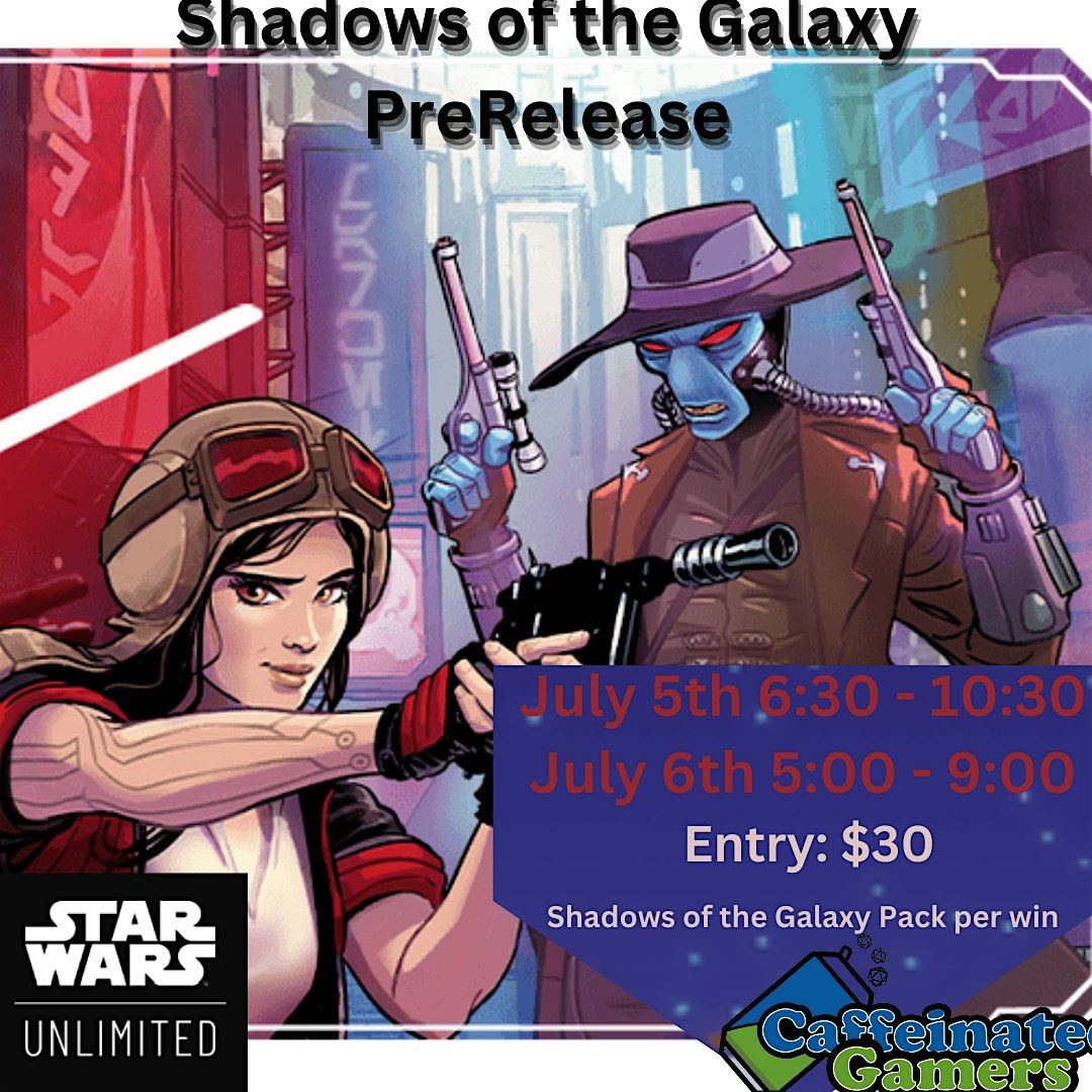 Star Wars Unlimited Shadows Of The Galaxy Prerelease