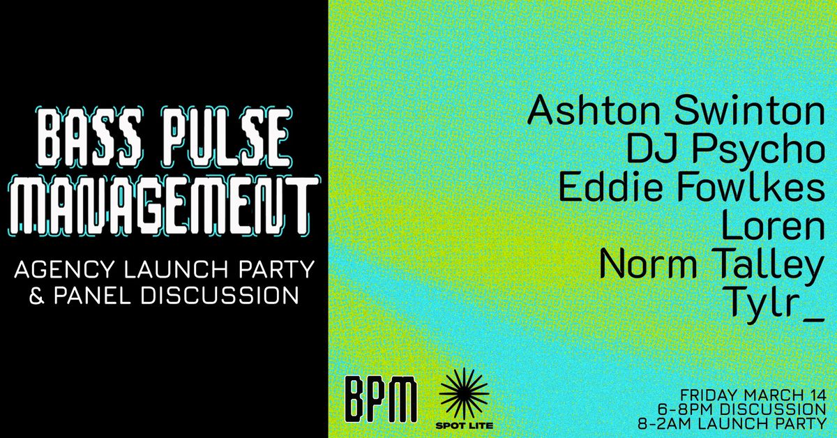 Bass Pulse Management: Agency Launch Party & Panel Discussion