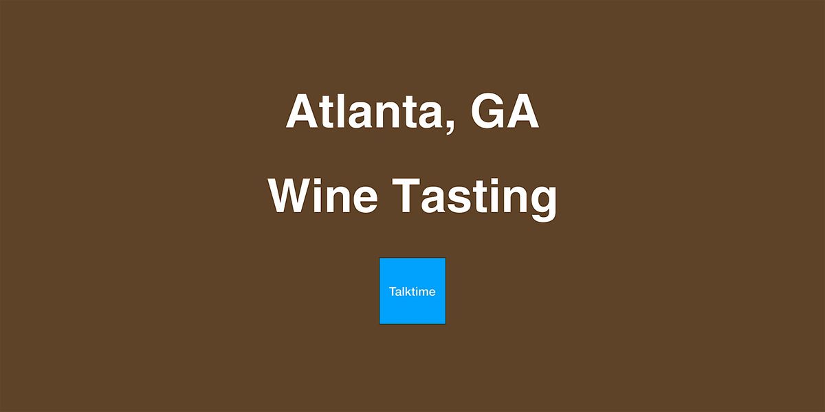 Wine Tasting - Atlanta