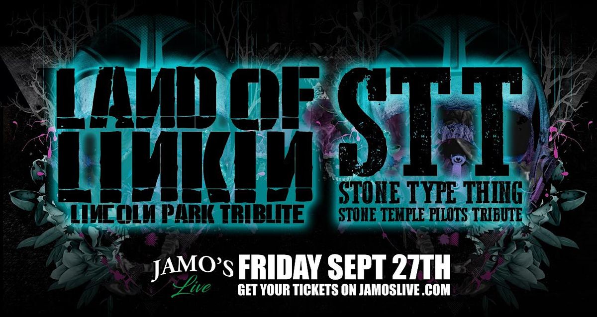 Linkin Park & Stone Temple Pilots - Velvet Revolver Tributes w\/ Land of Linkin & STT at Jamo's Live