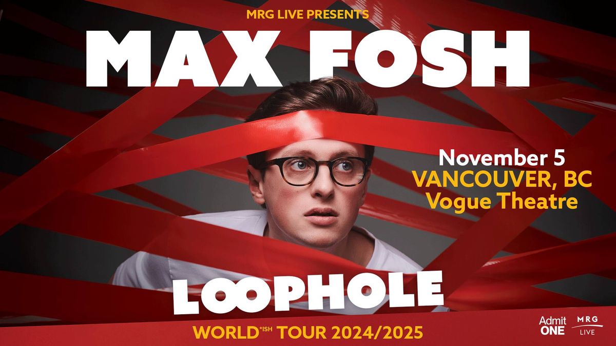 Max Fosh - Loophole Tour (Vancouver)