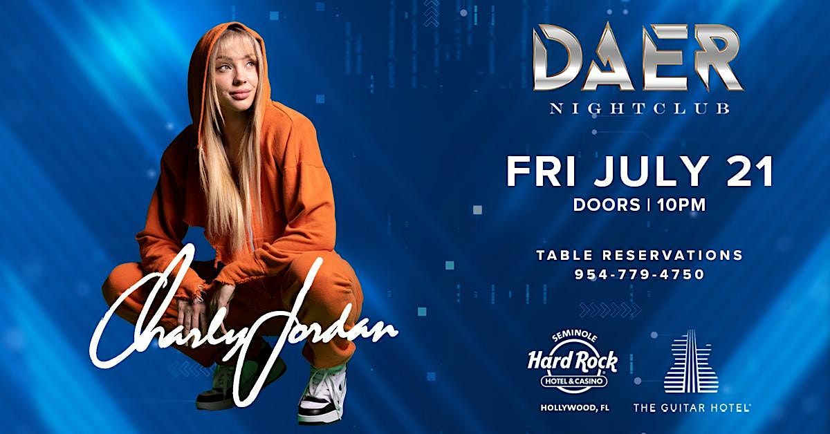 Charly Jordan | DAER Nightclub - Hard Rock Holly