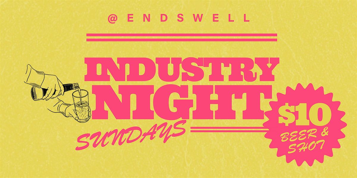 INDUSTRY NIGHT AT ENDSWELL