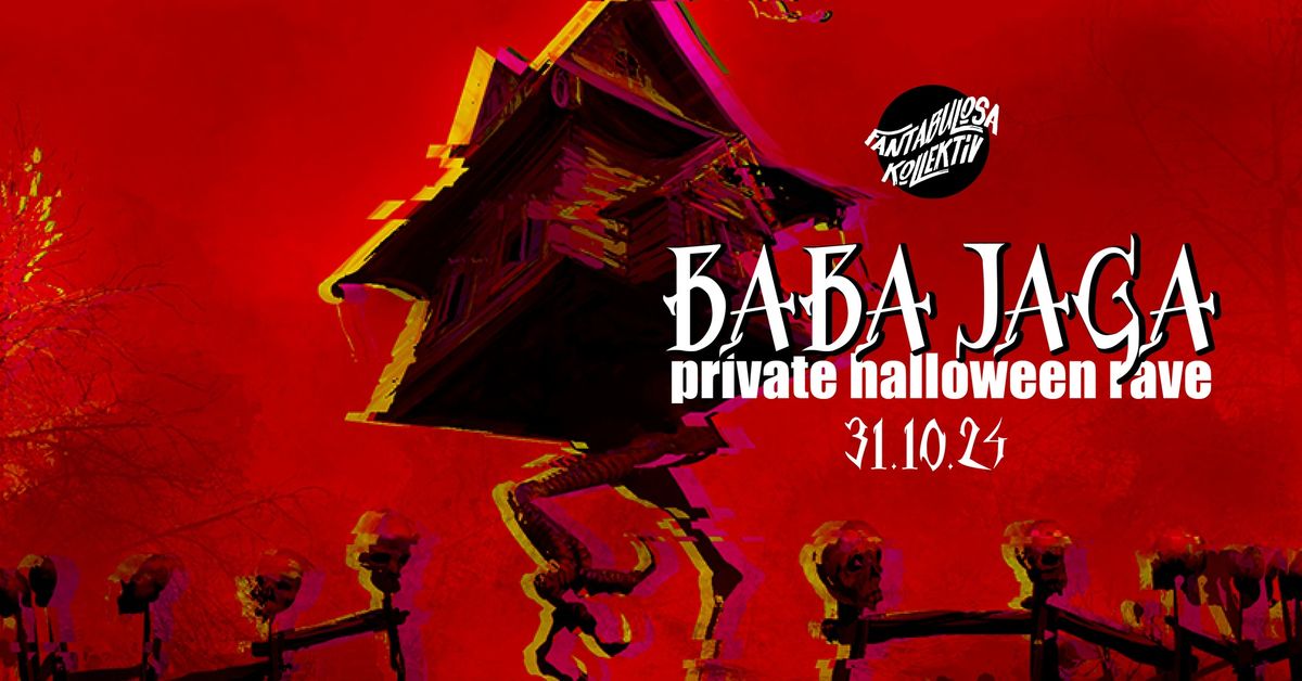 Baba Jaga Privat Halloween Rave