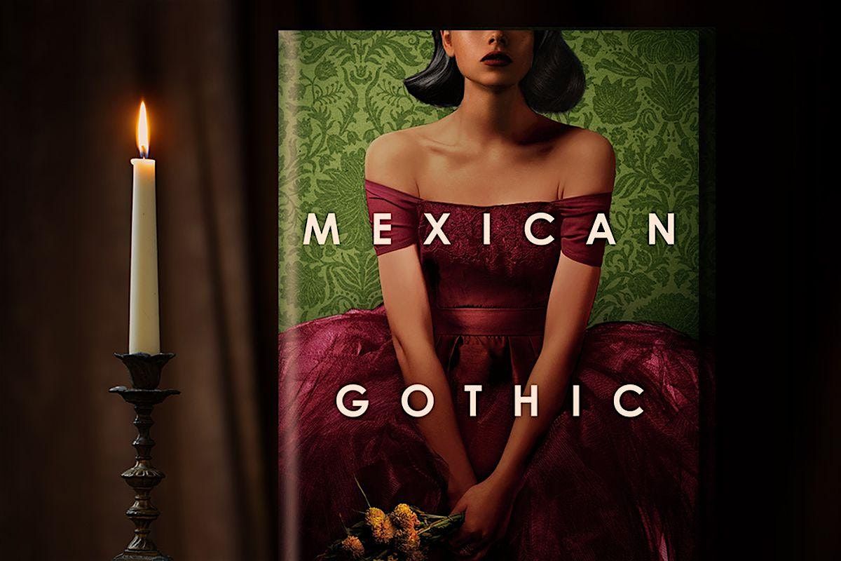 Book Club: Mexican Gothic  by Silvia Moreno-Garcia