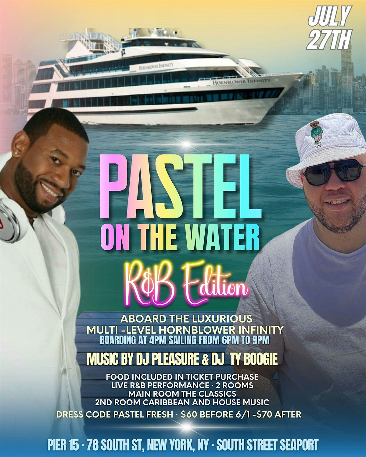 Saturday July 27th @ Pier 15 - Pastel On The Water - HORNBLOWER INFINITY