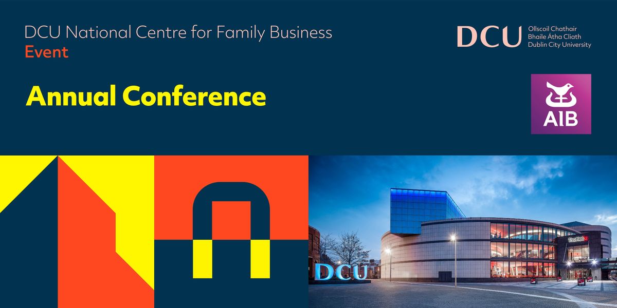 DCU National Centre for Family Business Annual Conference 2022