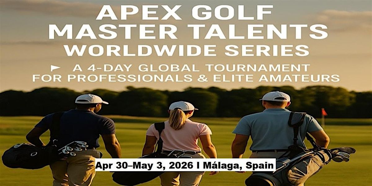 Apex Golf Talents \u2014 4-Day Pro & Amateur Series in M\u00e1laga, Spain