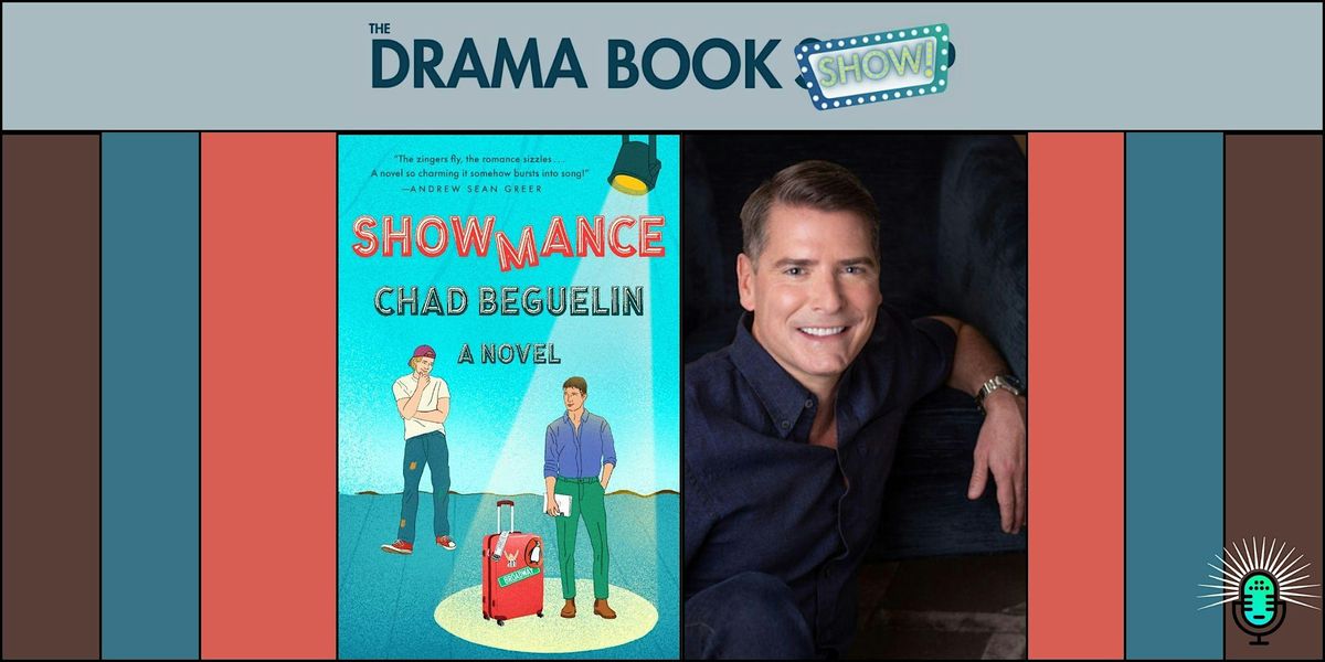 Showmance- With Chad Beguelin