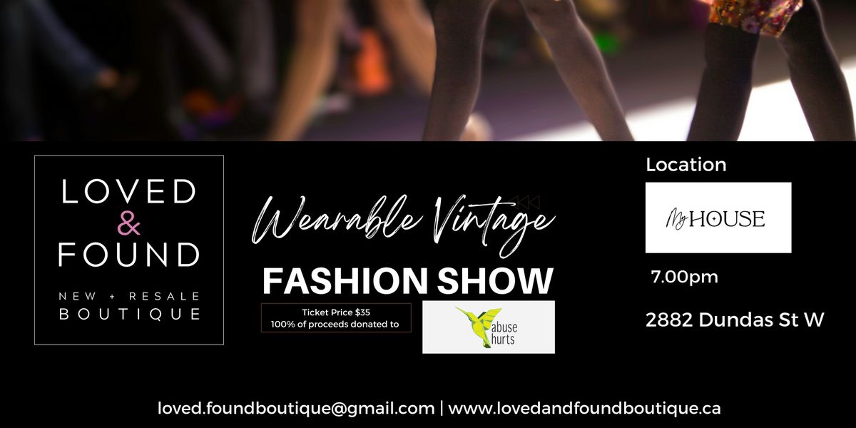 Loved and Found Wearable Vintage Fashion Show