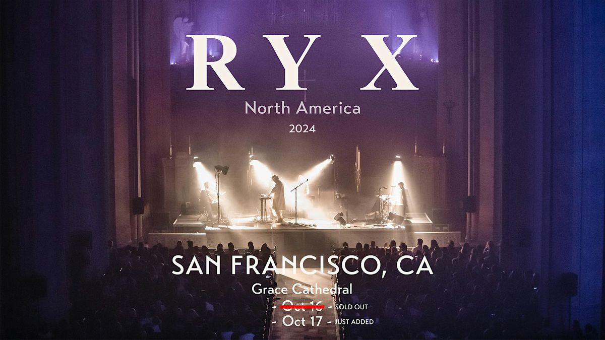 RY X @ Grace Cathedral  | Thurs 10.17