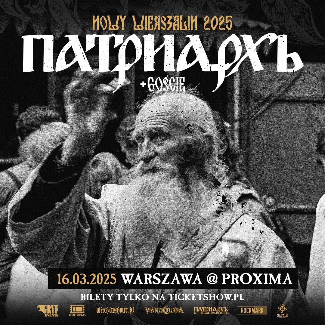 PATRIARKH - Warszawa - Proxima 16\/03\/25