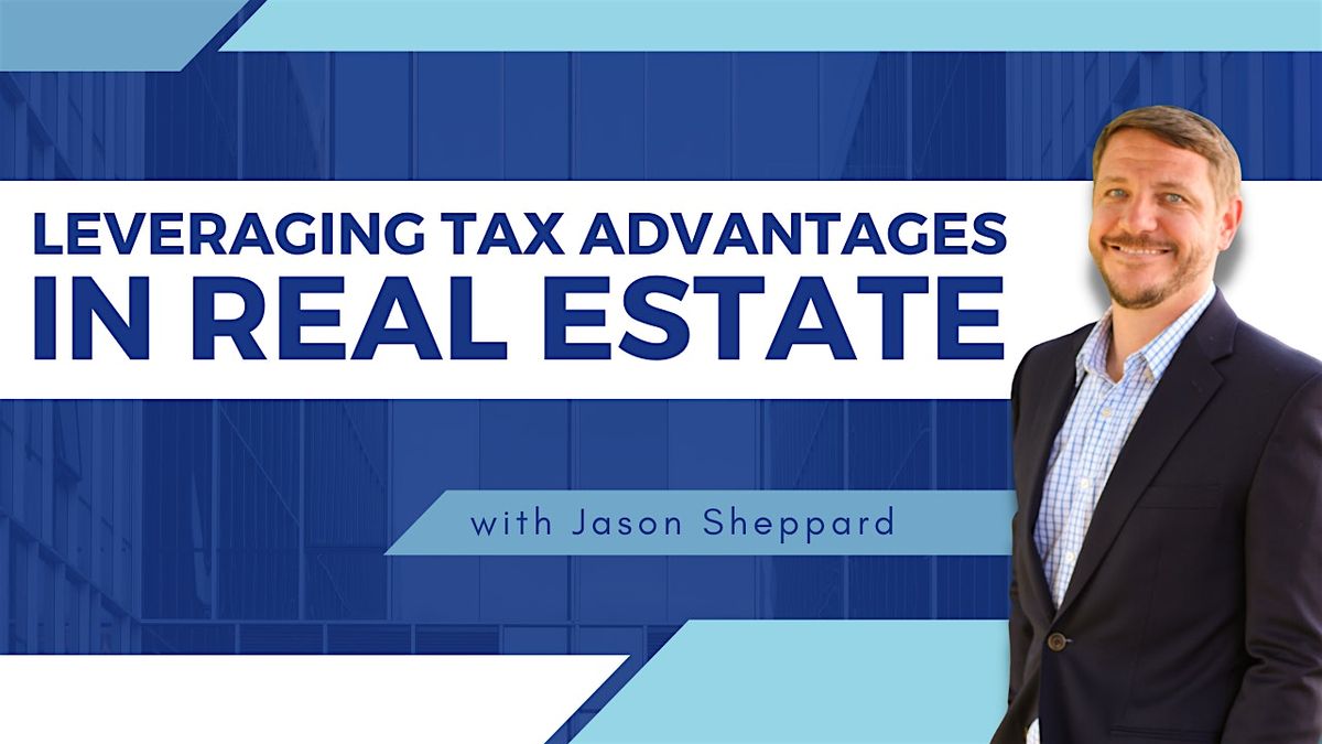 Leveraging Tax Advantages in Real Estate