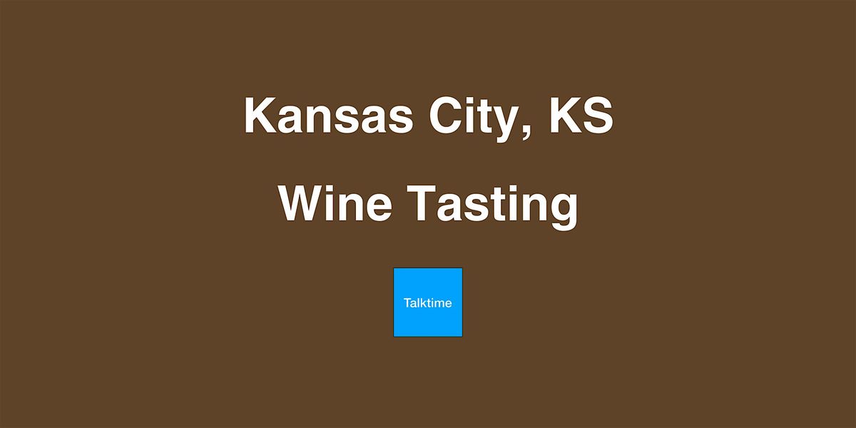 Wine Tasting - Kansas City