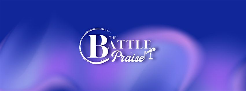 The Battle of Praise