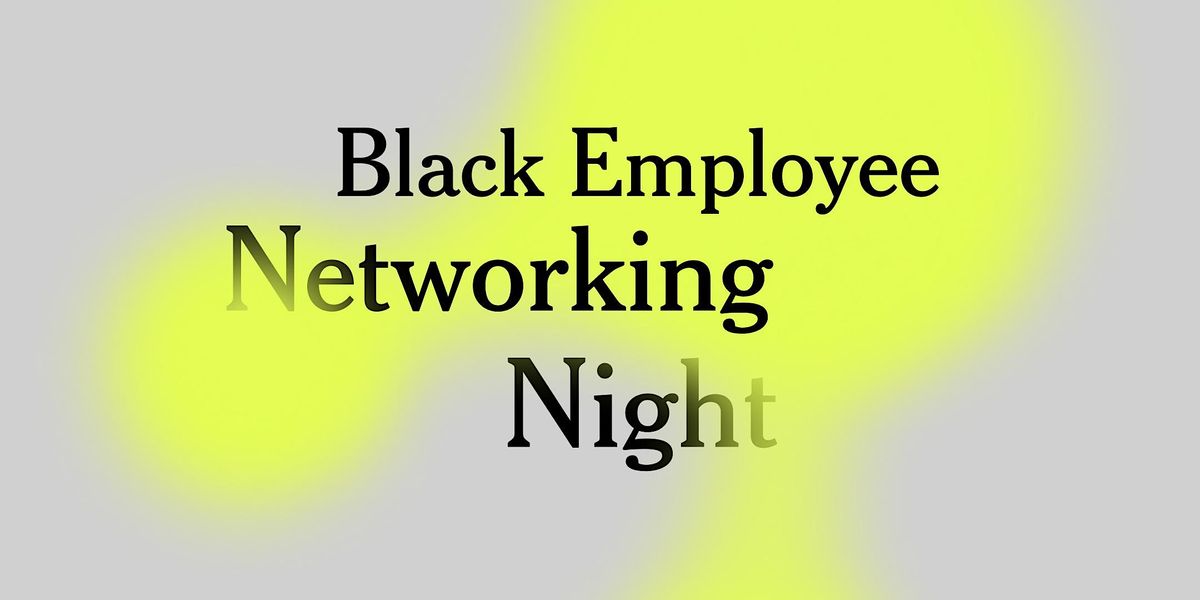 Black Employee Networking Night