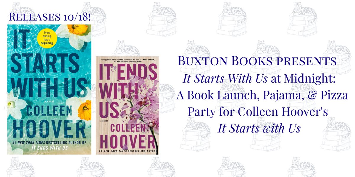It Starts With Us: A Midnight Book Launch & Pajama Party Buxton Books!