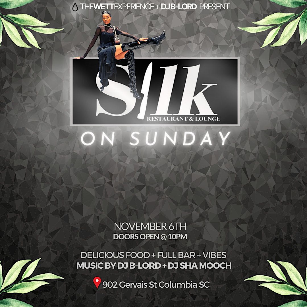 SILK ON SUNDAY!