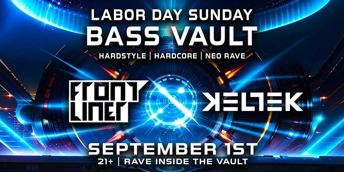 BASS VAULT Ft. Frontliner & Keltek