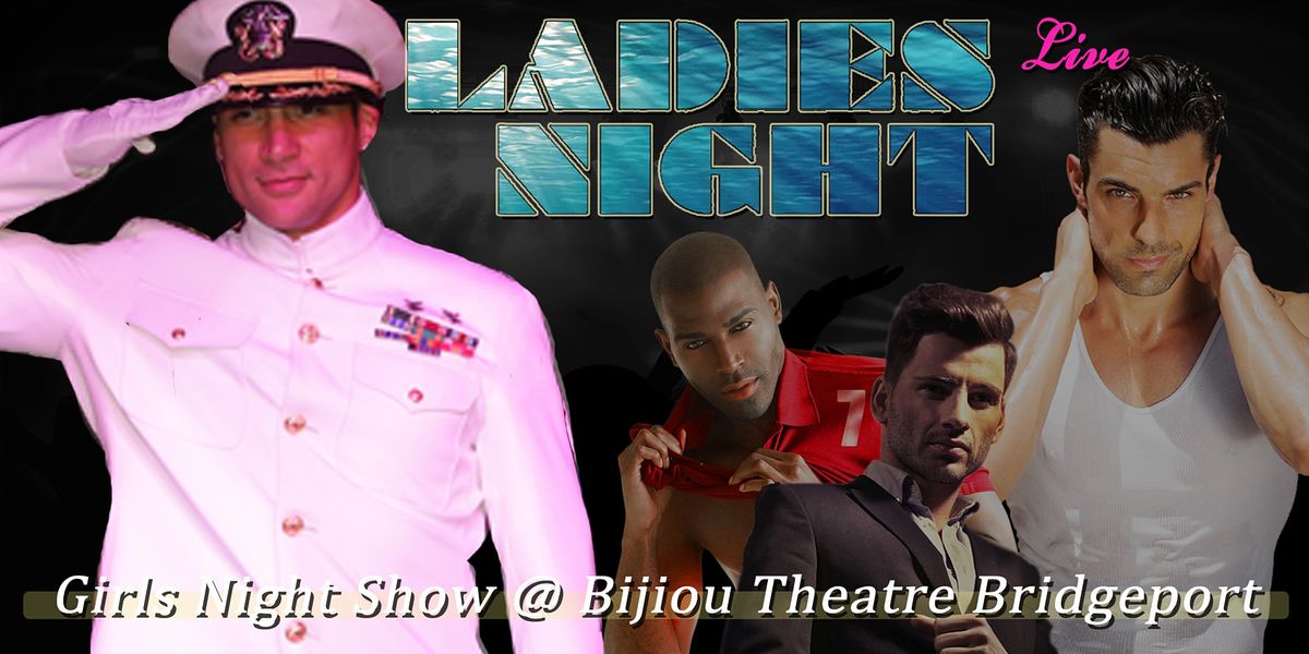 Men in Motion Ladies Night Out - Bridgeport CT 21+