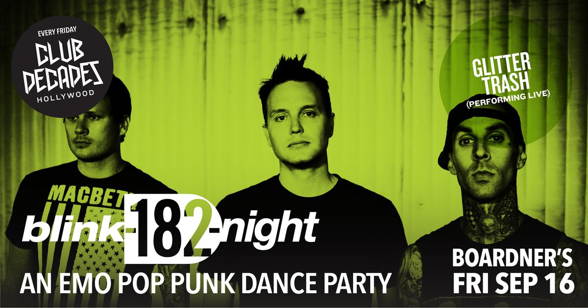 Club Decades - Blink 182 Night - An Emo Pop Punk Dance Party 9\/16 @Boardner