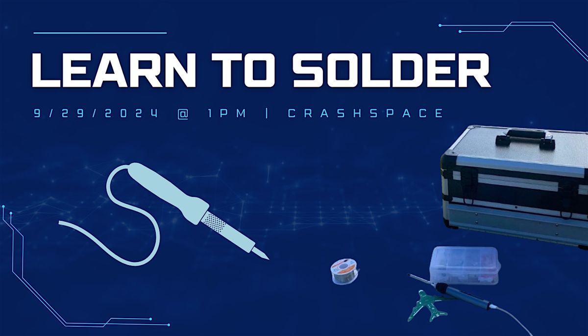 Learn to Solder Workshop