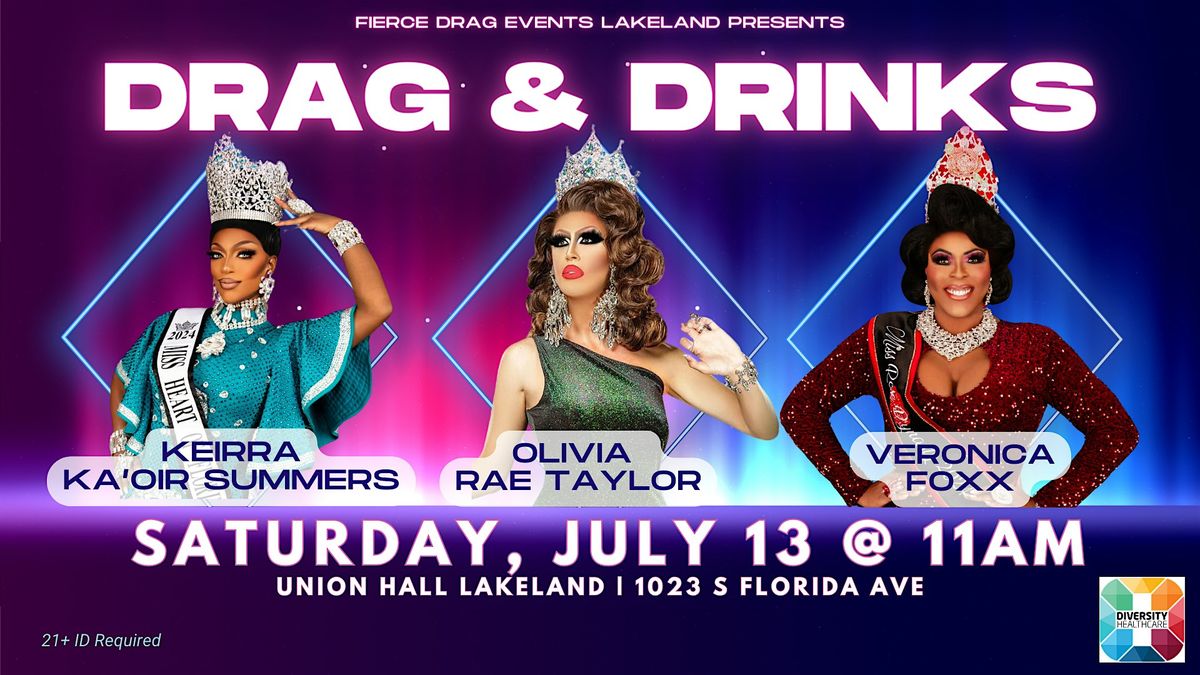 Drag & Drinks | Sat , July 13th @ 11AM | Union Hall Lakeland