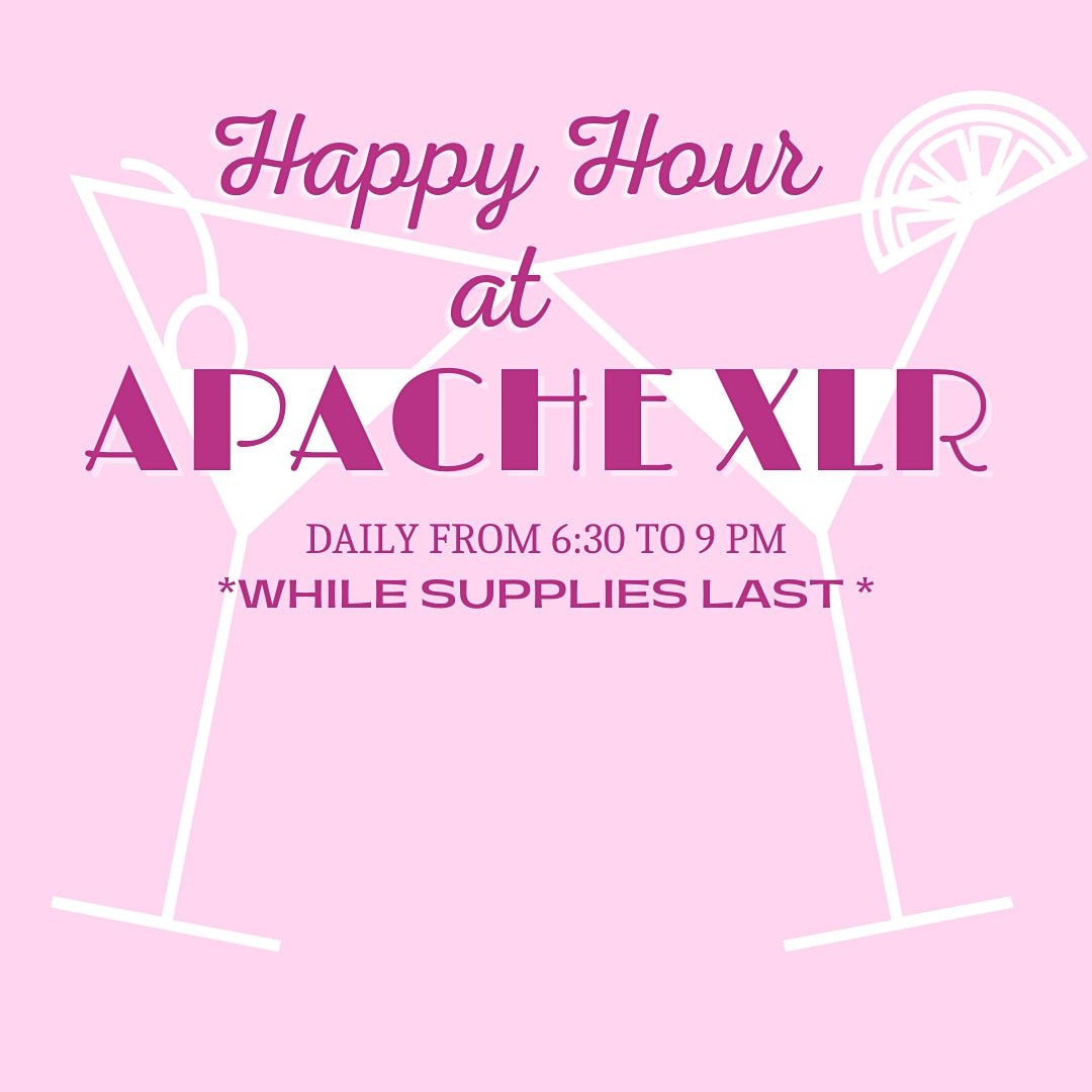 Happy Hour at Apache XLR: $5 Drink Specials & 1\/2 Appetizers