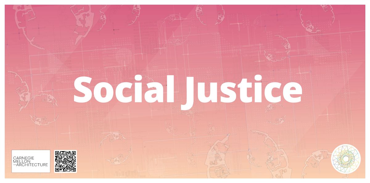 Architecture Workshop, Social Justice