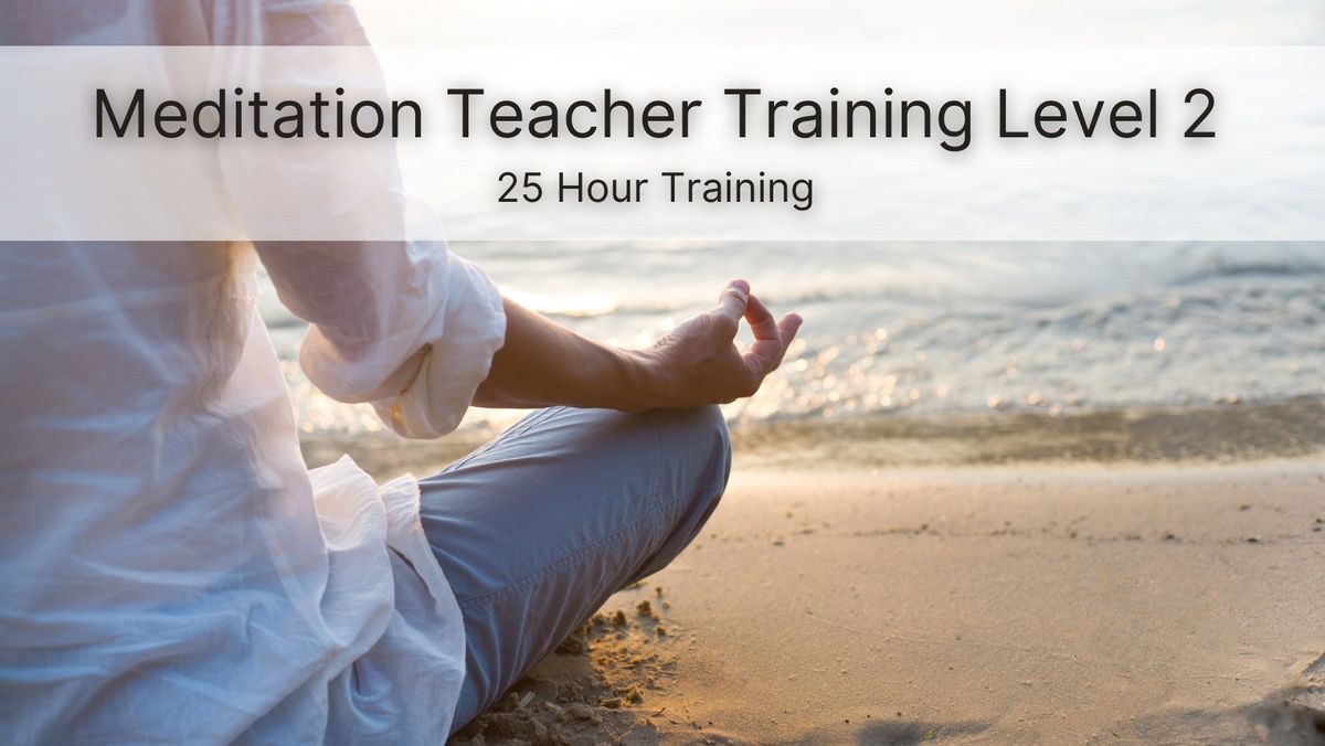 Meditation Teacher Training Level 2