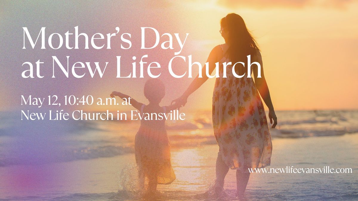 Mother's Day at New Life Church