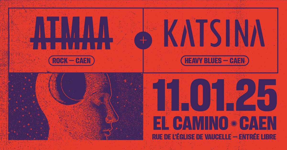 Atmaa + Katsina \u2022 El Camino (Caen)