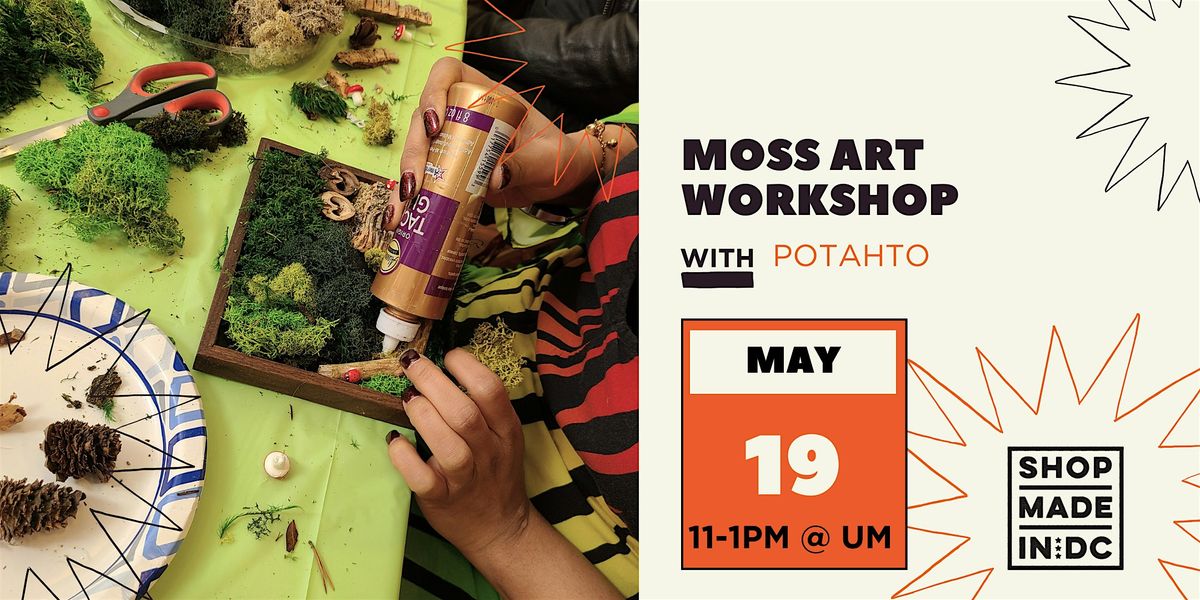 Moss Art Workshop w\/Potahto